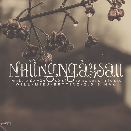 Những Ngày Sau - Will ft Miều x Brytinz n' Z.S Binak