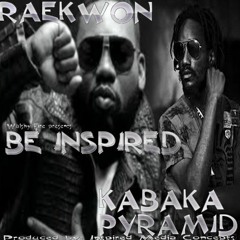 BRAND NEW**2015 Raekwon - BE Inspired (ft. Kabaka Pyramid)