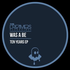 Was A Be - Ten Years (TDR001A)