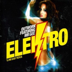 Outwork Ft. Mr.Gee - Elektro (Rubén Ventura & Tom Gasco Remix)