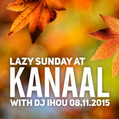 KANAAL (Lazy Sunday) 08Nov2015 Part 1