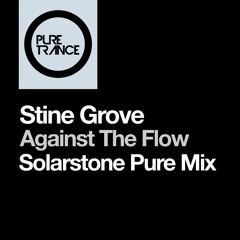 Stine Grove - Against The Flow (Solarstone Pure Mix) [Pure Trance Radio 012 Clip]