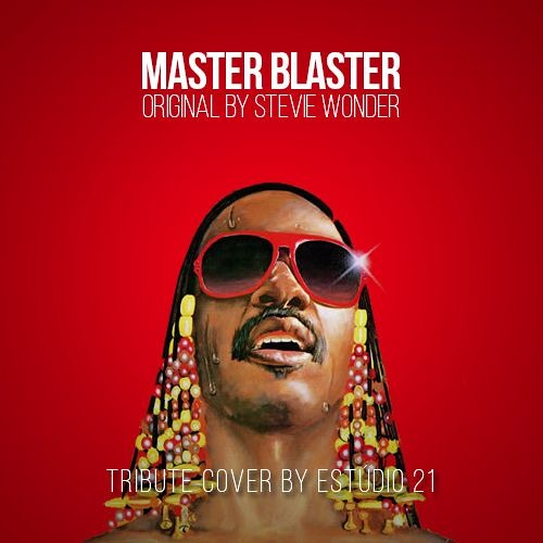 Stream Master Blaster - Original by Stevie Wonder (Estúdio 21 Tribute  Cover) by Estudio21 | Listen online for free on SoundCloud