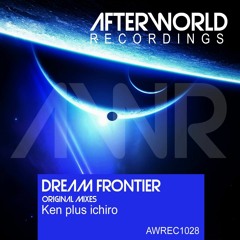 Ken Plus Ichiro - Dream Frontier (Original Mix)