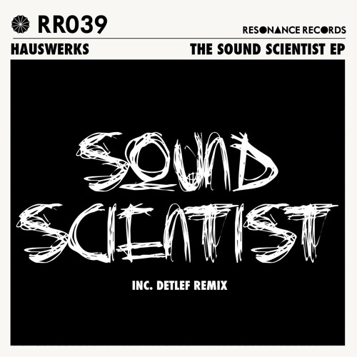Premiere: Hauswerks - The Sound Scientist [Resonance Records]