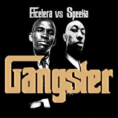 Etcetera vs. SPeeKa - Gangster