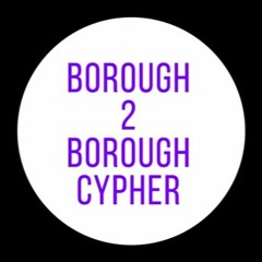 Borough 2 Borough Cypher featuring BK Hippy, Rome Streetz, Russell Taraine