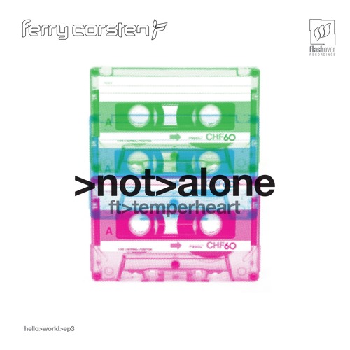 Ferry Corsten ft Temperheart - Not Alone [TEASER] OUT NOW