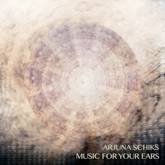 Arjuna Schiks - Oermens -  Music For Your Ears EP
