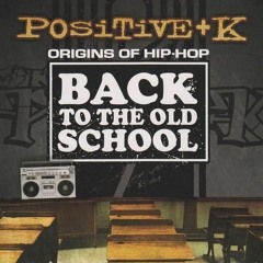 Positive K - Feel Good Bout Myself - Back To The Oldschool