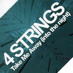 4 Strings - Take me away (CJ Stone private Bootie Version)Preview