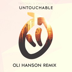 Tritonal x Cash Cash - Untouchable (Oli Hanson Remix)
