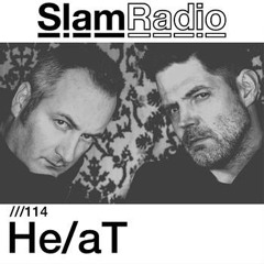 He/aT - Slam Radio Podcast #114