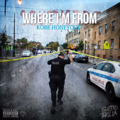 Kobe Honeycutt "Where I'm From"  prod. by Kye Russaw & Brian Morgan