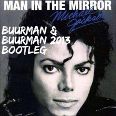 Micheal Jackson - Man In The Mirror (Buurman & Buurman Remix)