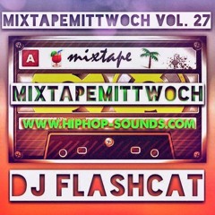 MixtapeMittwoch Vol. 27 - DJ FLASHCAT