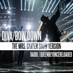 Beyoncé - Diva & Bow Down (The Mrs. Carter Show Version) [Raoul | QBR's Edit]