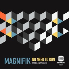 [Preview] Magnifik Feat NeonHoney - No Need To Run (Scarlytt Remix)