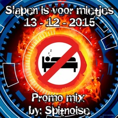 Slapen Is Voor Mietjes / Promomix 2015 December