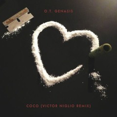 O.T. Genasis - CoCo (Victor Niglio Remix)