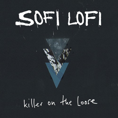 Sofi Lofi - Killer on the Loose