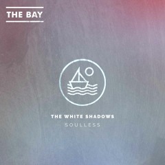 The White Shadows - Soulless