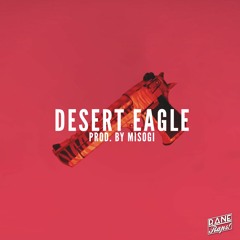 DESERT EAGLE (prod. By MISOGI)|RaneRaps