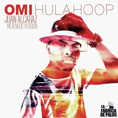 OMI - Hula Hoop (Juan Alcaraz Merengue Version)
