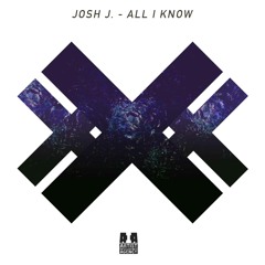 Josh J. - All I Know