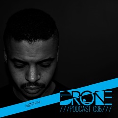 DRONE Podcast 035 - Mørph
