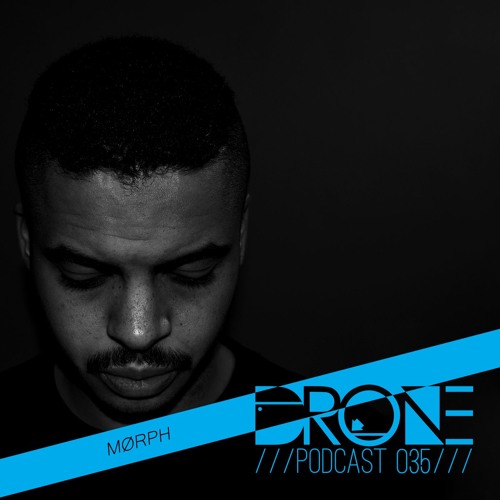 DRONE Podcast 035 - Mørph