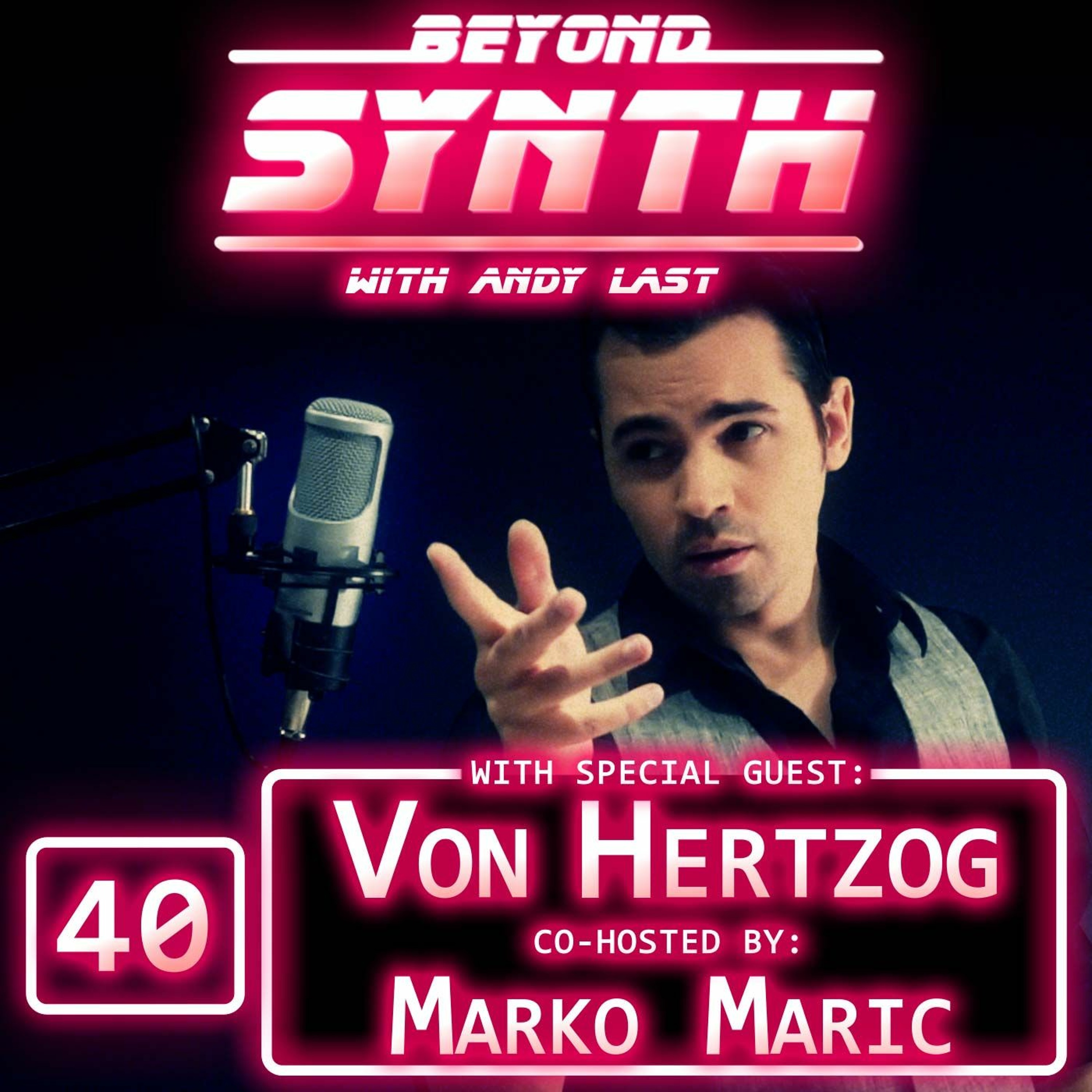 Beyond Synth - 40 - Von Hertzog Marko Maric