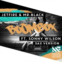 JETFIRE & Mr.Black ft. Sonny Wilson - BoomBox (Sax Version)