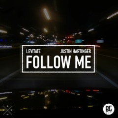 LEViTATE & Justin Hartinger - Follow Me