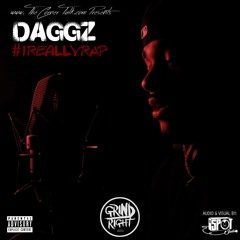 Daggz - #IReallyRap
