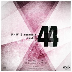 PHW Elements Radio 044 [7th Of September 2015 At Di.fm]