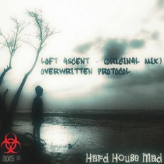 Loft Ascent (Original Mix) Overwritten Protocol