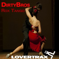 DirtyBros - Rox Tango (extended)