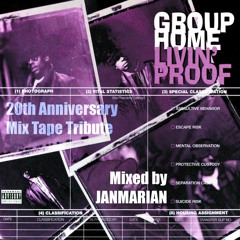 Group Home / DJ Premier - Livin' Proof 20th Anniversary Mix Tape Tribute_Mixed by JanMarian