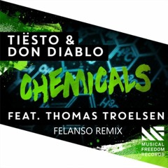 Tiësto & Don Diablo feat. Thomas Troelsen - Chemicals (Felanso Remix)