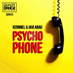 Kernnel & Javi Abad - Psycho phone (CORTE B) ::LINK IN THE DESCRIPTION::
