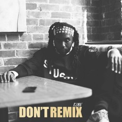 RXMN - Don't Remix