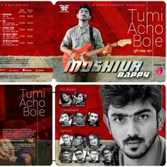 Tumi Acho Bole By Moshiur Bappy's 3rd solo Album Promo