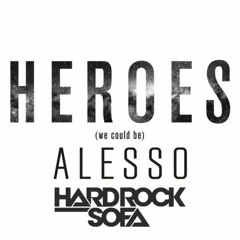 Alesso Ft. Tove Lo Vs Hard Rock Sofa & Skidka Remix - Heroes