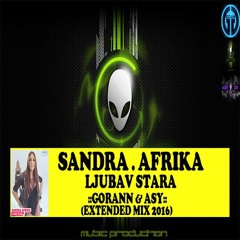 Sandra Afrika - Ljubav Stara (Gorann & Dj Asy Extended Mix 2016 )