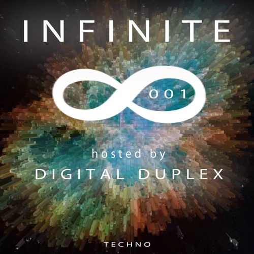 Digital Duplex Presents ''Infinite Podcast'' #001 - free download