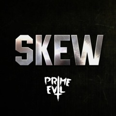 SKEW - TEAR ISHT UP (SKEW "PRIME EVIL" VIP) [PRIME EVIL EXCLUSIVE]