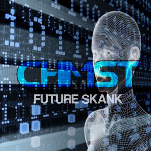 CHMST - FUTURE SKANK (FREE DOWNLOAD)