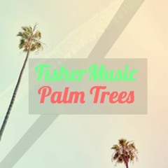 Fishy- Palm Trees