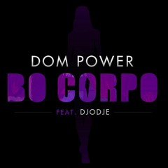 Dom Power feat. Djodje - Bo Corpo (2015)